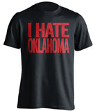 i hate oklahoma black tshirt for nebraska fans