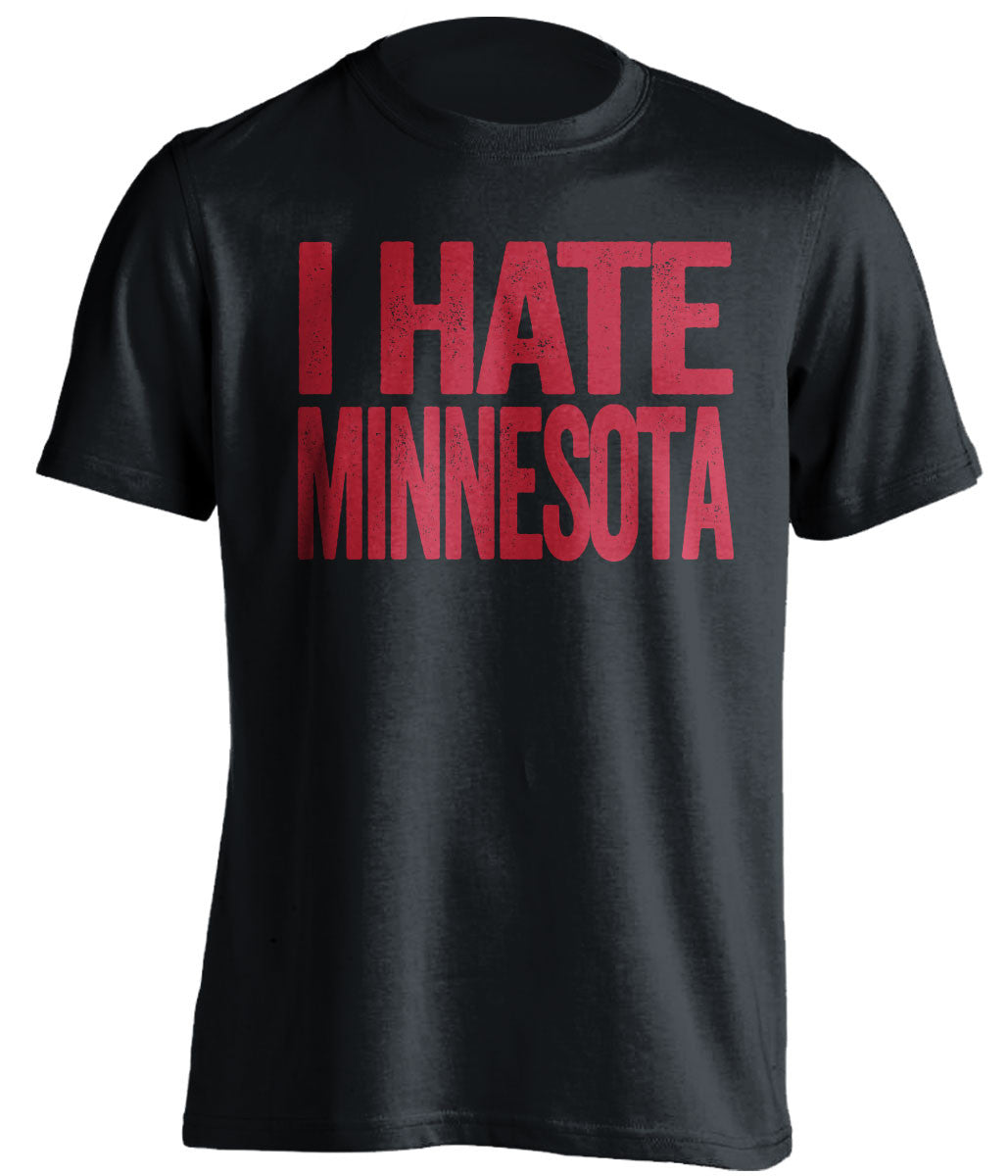 I Hate Minnesota Wisconsin Badgers black Shirt