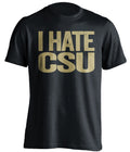 i hate csu black tshirt CU buffs fan