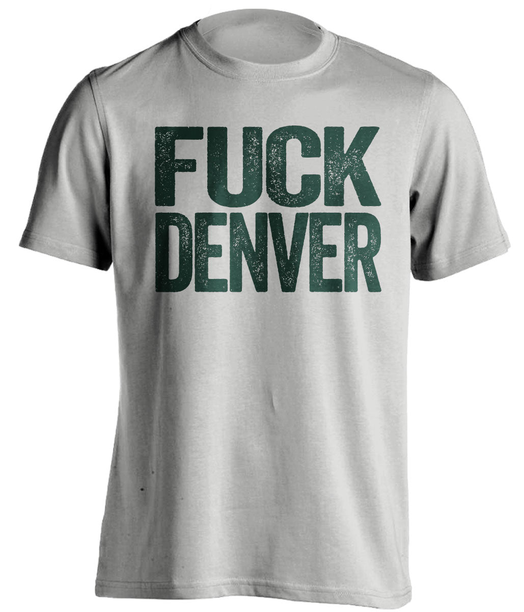 fuck denver broncos green bay packers grey tshirt uncensored