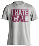 i hate cal stanford cardinals fan grey tshirt