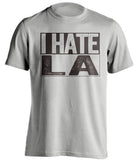i hate la dodgers san diego grey shirt