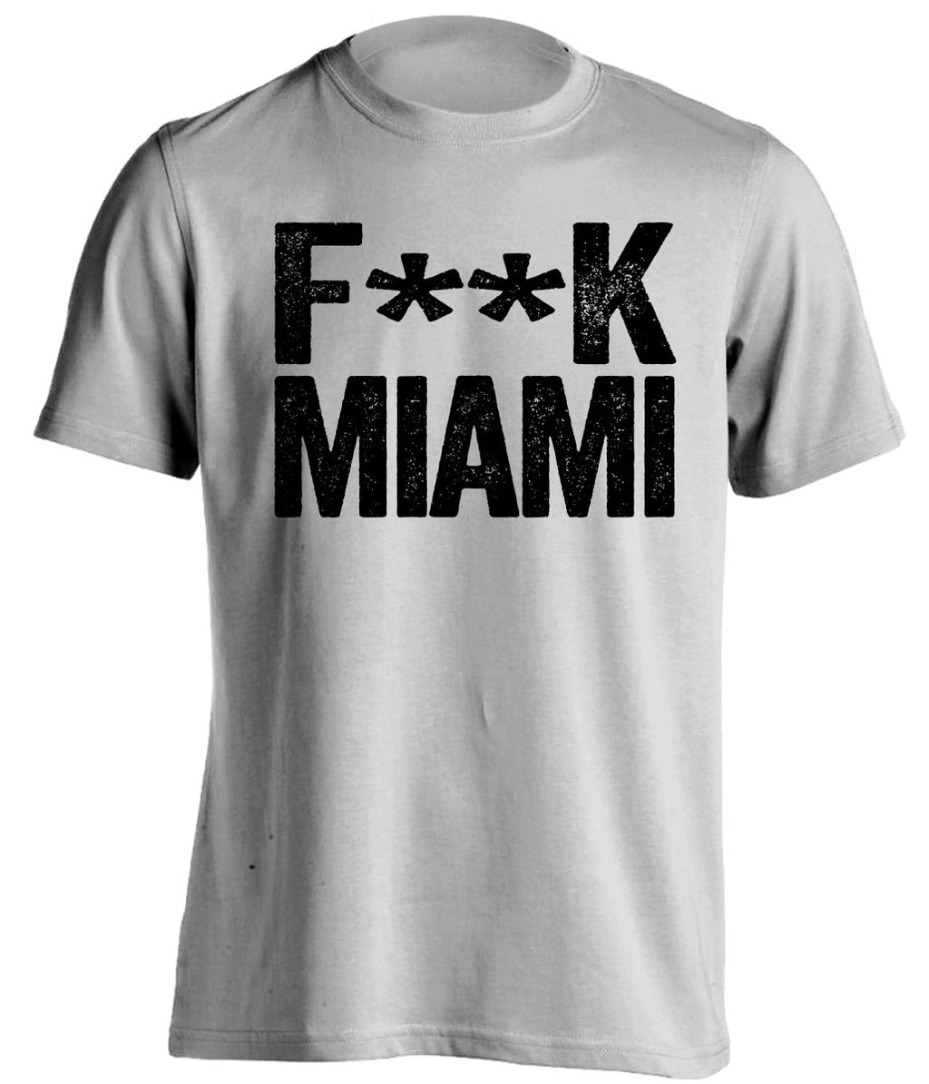 Fuck Miami - Miami Haters Shirt - Black and Grey - Text Design - Beef Shirts