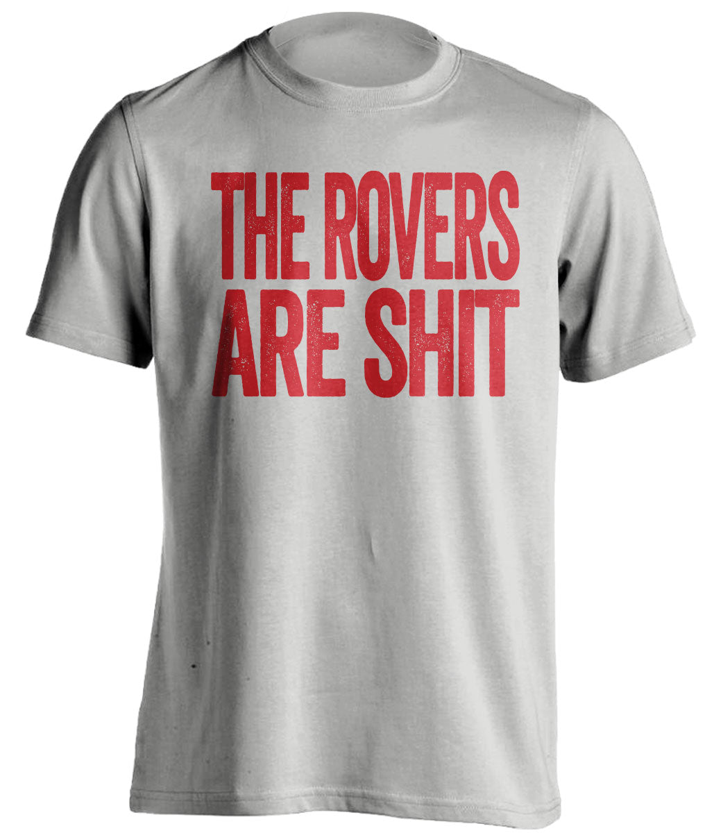 the rovers are shit bristol bcfc grey shirt