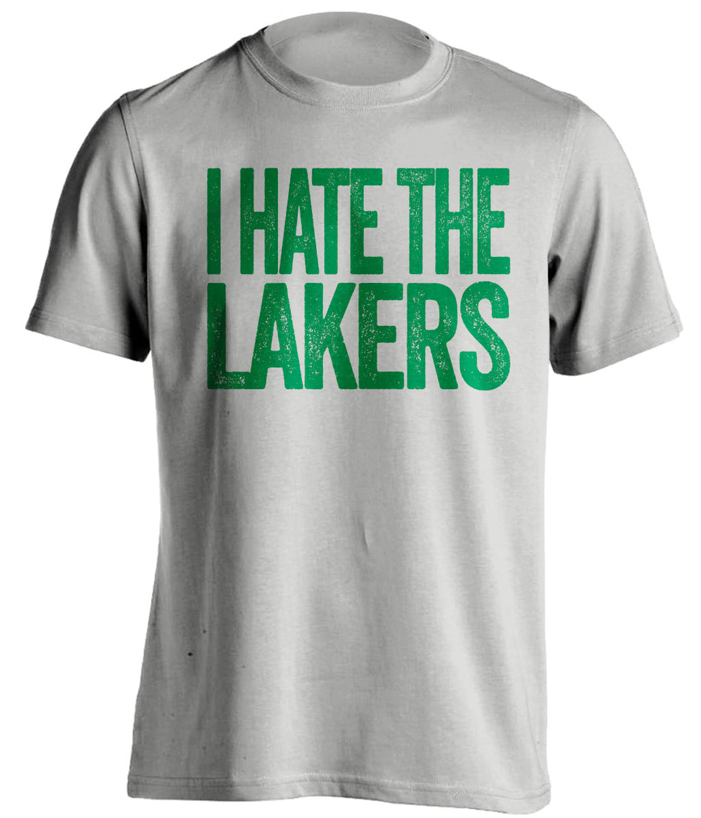 i hate the lakers grey tshirt boston celtics fan