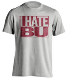 i hate bu boston college fan grey tshirt