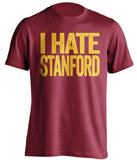 i hate stanford usc fan red shirt