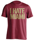 i hate miami red tshirt for fsu seminoles fan