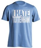 i hate tottenham mcfc fan blue shirt