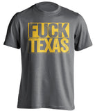 fuck texas grey and gold tshirt uncensored