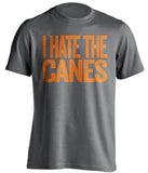 i hate the canes grey tshirt for florida gators fans
