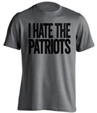 I Hate The Patriots Oakland Raiders grey Shirt