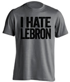 i hate lebron james san antonio spurs grey tshirt