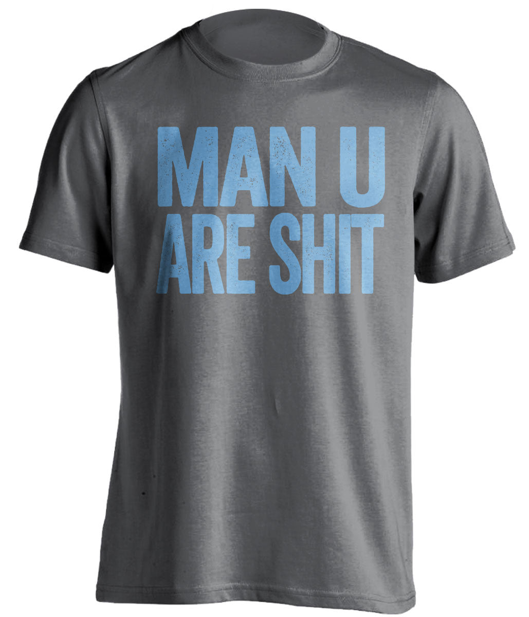 man u are shit manchester city grey shirt