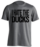 I Hate The Ducks Los Angeles Kings grey Shirt