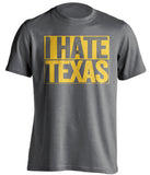i hate texas grey and gold tshirt