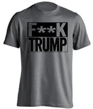 fuck trump grey shirt with black text censored