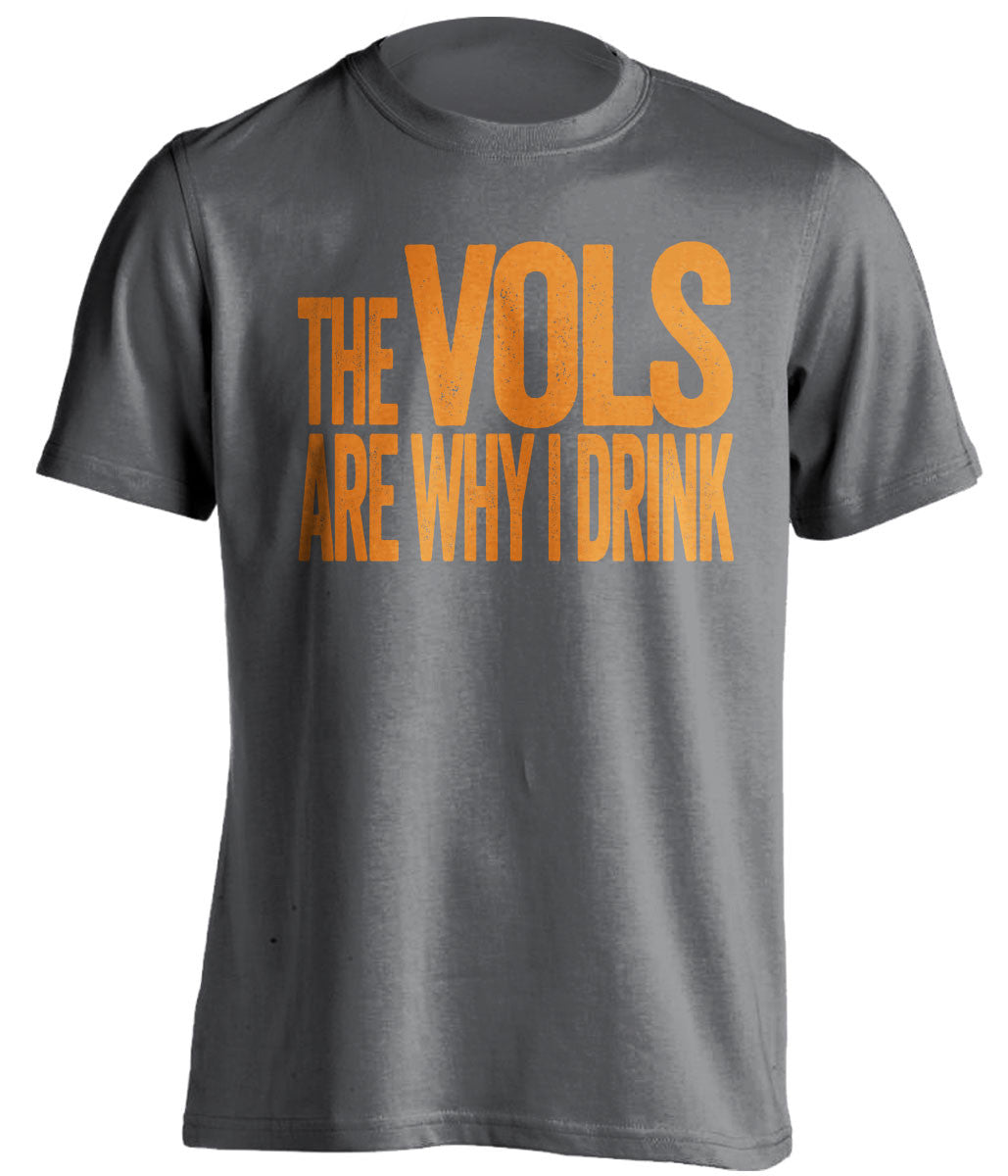 The Vols Are Why I Drink - Tennessee Volunteers T-Shirt