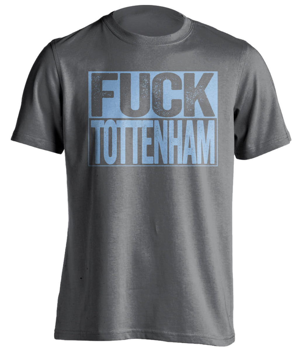 fuck tottenham mcfc grey and blue tshirt uncensored
