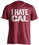 i hate cal stanford cardinals fan red shirt