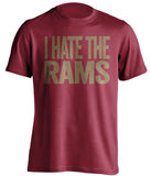 i hate the rams 49ers fan uncensored red shirt