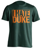 i hate duke green and orange tshirt