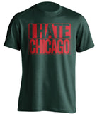i hate chicago blackhawks minnesota wild fan green shirt