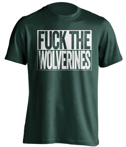 fuck the wolverines msu michigan state spartans green shirt uncensored