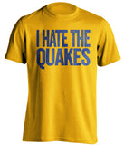 i hate the quakes love la galaxy tshirt