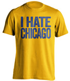 i hate chicago blackhawls stl blues gold tshirt