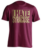 i hate syracuse boston college bc eagles maroon shirt