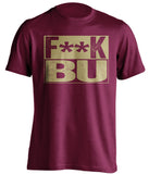 fuck BU boston college fan censored maroon tshirt