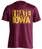i hate iowa maroon shirt for gophers fans