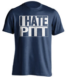 I Hate Pitt Penn State Nittany Lions blue TShirt