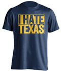 i hate texas navy and gold tshirt