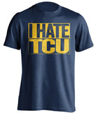 i hate tcu navy shirt WVU mountaineers fan