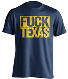 fuck texas navy and gold tshirt uncensored