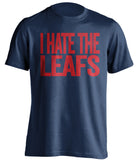 i hate the leafs navy tshirt for montreal habs fans