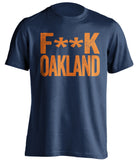 fuck oakland raiders A's denver broncos houston astros blue shirt uncensoredfuck oakland raiders A's denver broncos houston astros blue tshirt censored