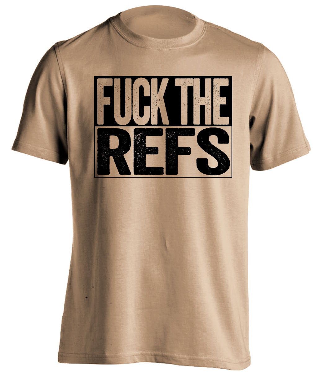 fuck the refs old gold and black tshirt uncensored
