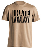 i hate la galaxy LAFC los angeles gold shirt
