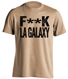 fuck la galaxy Los angeles LAFC gold tshirt censored