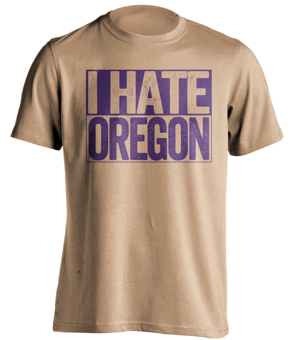 i hate oregon old gold shirt for UW huskies fans