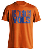 i hate the vols florida gators fan orange tshirt