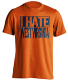 i hate west virginia wvu cavaliers cavs orange shirt