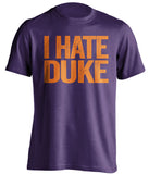 i hate duke clemson fan purple shirt