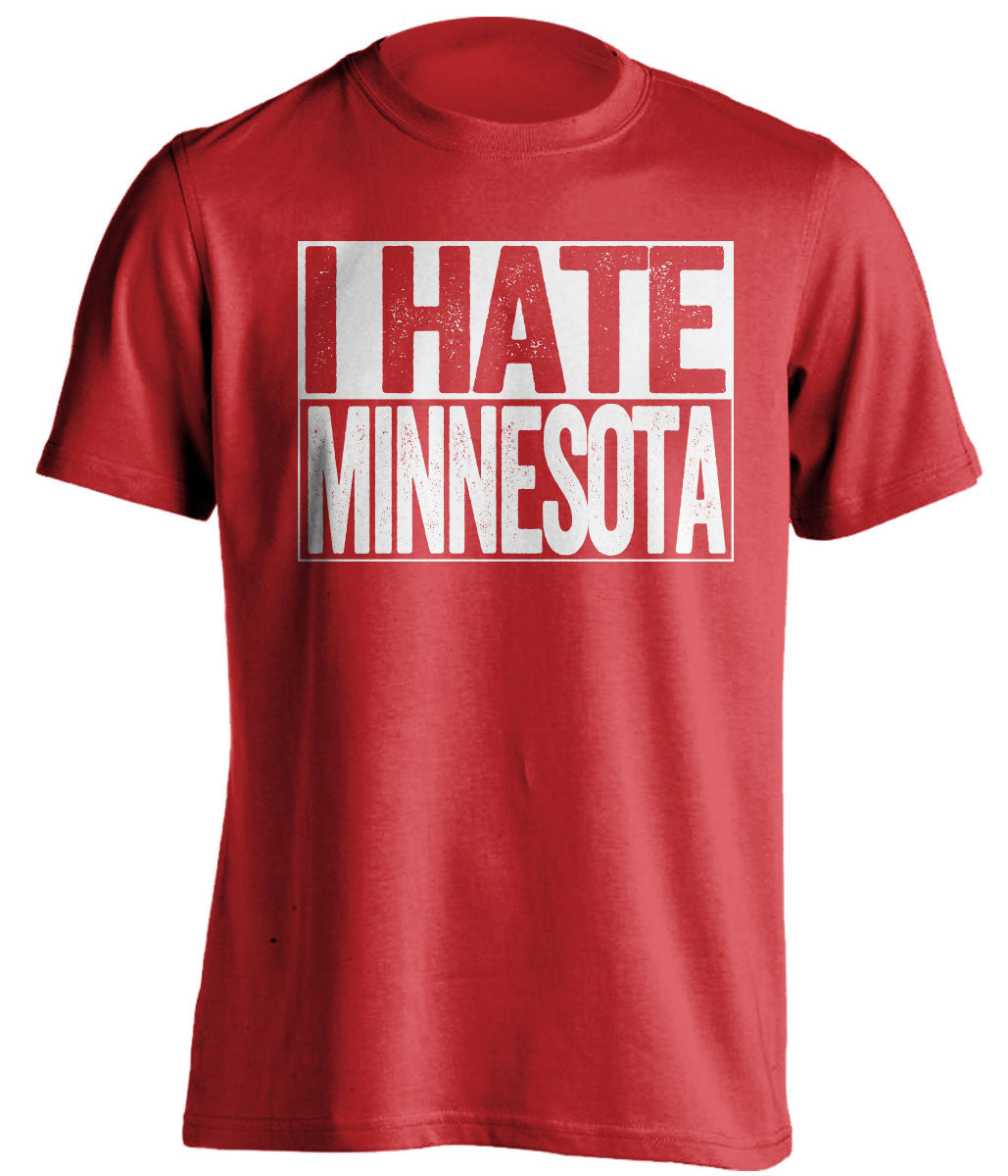 I Hate Minnesota Wisconsin Badgers red TShirt