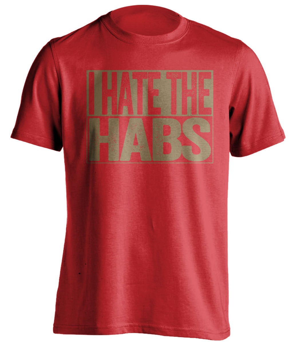 i hate the habs red and old gold tshirt