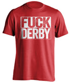 FUCK DERBY Nottingham Forest FC red TShirt