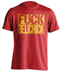 fuck belichick red and gold tshirt uncensored